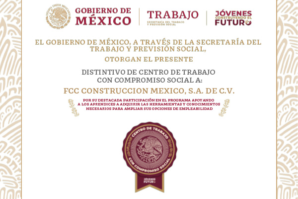 FCC Construcción obtiene un distintivo del Gobierno de México por su participación en el programa “Jóvenes Construyendo el Futuro”