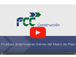 Ya está disponible, en el canal Youtube de FCC Construcción, el vídeo sobre las primeras pruebas dinámicas del metro de Riad